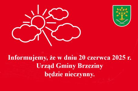 20 czerwca - Urząd Gminy Brzeziny będzie nieczynny