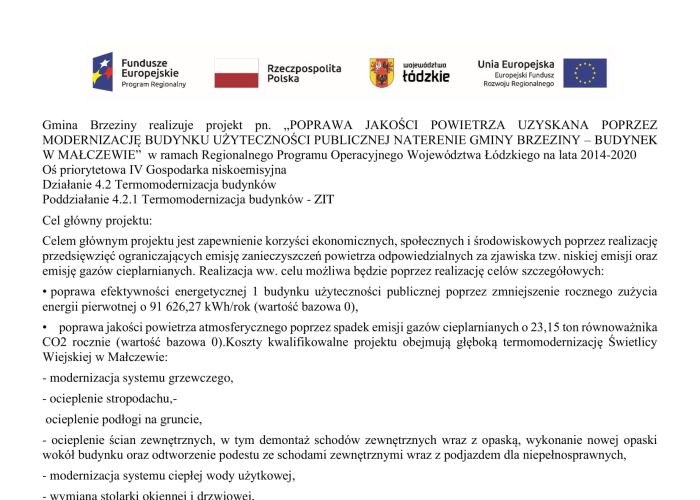 Projekt pn. „POPRAWA JAKOŚCI POWIETRZA UZYSKANA POPRZEZ MODERNIZACJĘ BUDYNKU UŻYTECZNOŚCI PUBLICZNEJ NATERENIE GMINY BRZEZINY – BUDYNEK W MAŁCZEWIE”