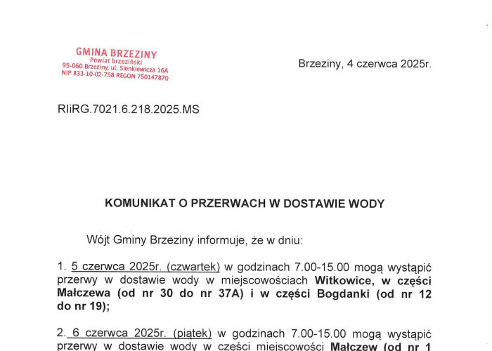 Wójt Gminy Brzeziny informuje, że w dniach 5 i 6 czerwca w poszczególnych miejscowościach na terenie Gminy mogą wystąpić przerwy w dostawie wody.