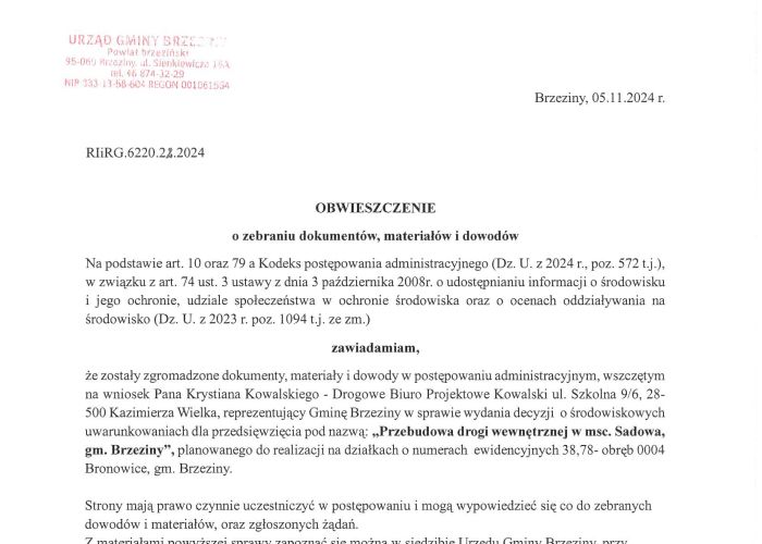 Obwieszczenie Wójta Gminy Brzeziny z dnia 05.11.2024 r. o zebraniu dokumentów, materiałów i dowodów w sprawie wydania decyzji o środowiskowych uwarunkowaniach dla przedsięwzięcia pod nazwą "Przebudowa drogi wewnętrznej w miejscowości Sadowa, gm. Brzeziny"